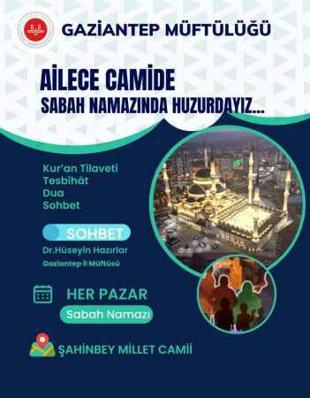 Gaziantep Müftülüğü, “Sabah Namazı Buluşması” etkinliğiyle aileleri bir araya getirdi.