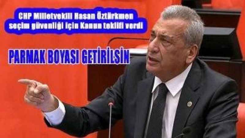CHP Milletvekili Öztürkmen, mükerrer oylamaları engellemek için parmak boyası yöntemine geri dönülmesini önerdi
