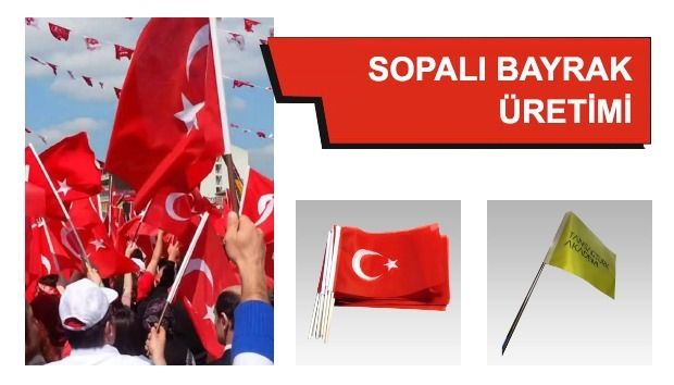 Sopalı Flama Bayrak Üretimi
