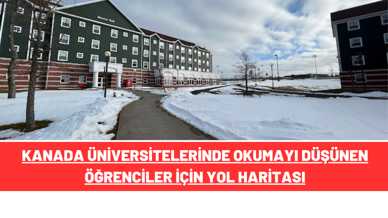 Kanada Üniversitelerinde Okumayı Düşünen Öğrenciler İçin Yol Haritası