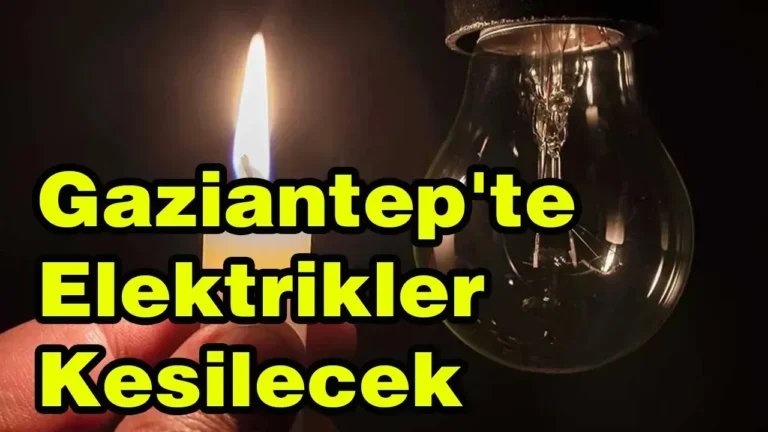 22 Nisan 2026 Gaziantep’te Elektrikler Kesilecek