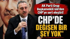 Gaziantep Milletvekili Gül’den CHP’ye sert eleştiri