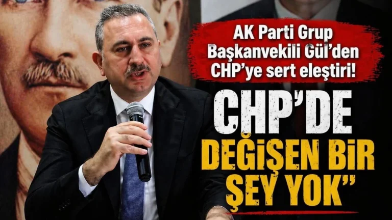Gaziantep Milletvekili Gül’den CHP’ye sert eleştiri